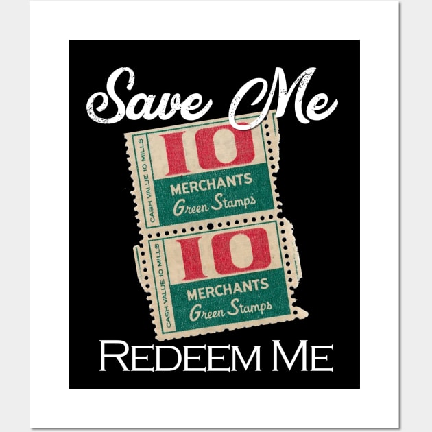 Save Me - Redeem Me! Wall Art by Head Blaze